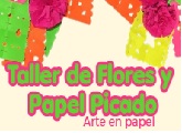 Taller de Flores y Papel Picado - Arte en papel